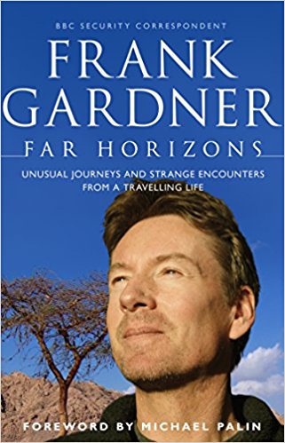 Frank Gardner. Far Horizons